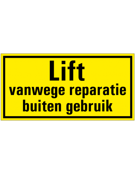 Lift vanwege reparatie buiten gebruik magneetsticker, geel zwart, rechthoek, Nederlandse tekst