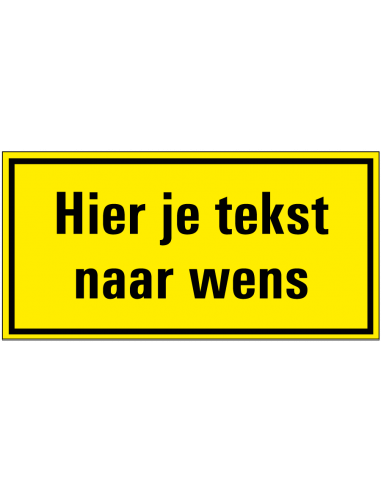Magneetsticker waarschuwing tekst naar wens, geel zwart, rechthoek, Nederlandse tekst