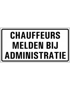 Chauffeurs melden bij administratie sticker, zwart wit, rechthoekig