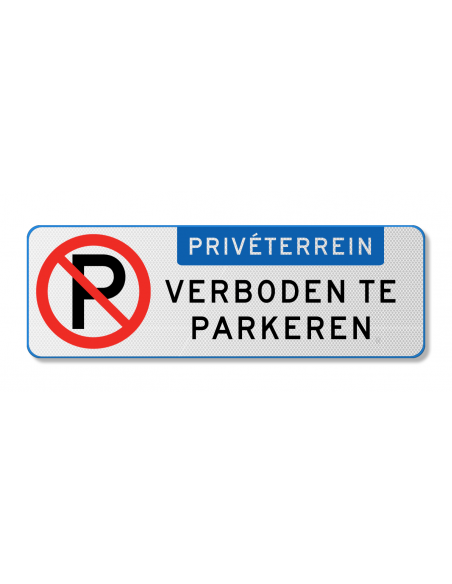 Verkeersbord prive terrein verboden te parkeren, aluminium DOR, rechthoekig
