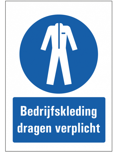 Bedrijfskleding verplicht bord met tekst