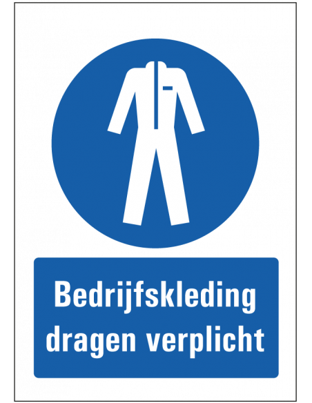 Bedrijfskleding verplicht bord met tekst