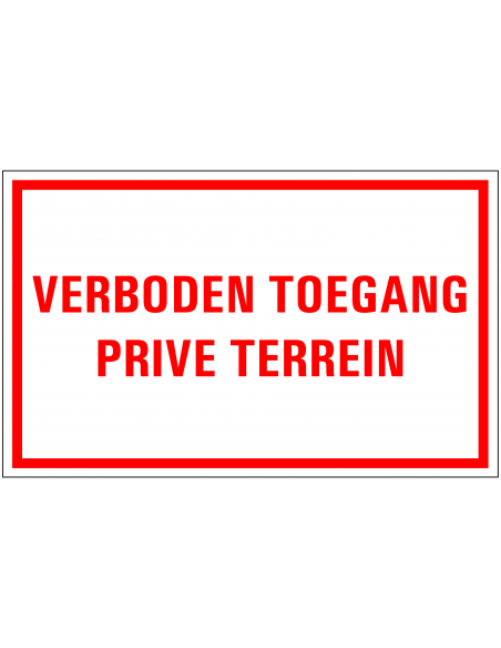 Verboden toegang privé terrein tekstbord, kunststof, rood wit, rechthoek, Nederlandse tekst