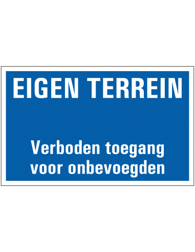 Eigen terrein verboden toegang voor onbevoegden sticker, blauw wit, rechthoek, Nederlandse tekst