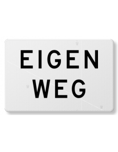 Verkeersbord eigen weg, aluminium DOR, zwart wit, rechthoekig, tekst eigen weg