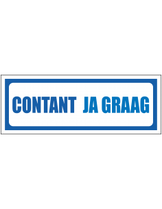 Contant ja graag bord, blauw wit, rechthoekig, tekst contant ja graag