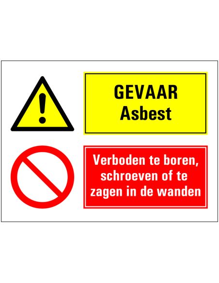 Gevaar asbest, boren schroeven en zagen verboden bord, rood geel, rechthoekig