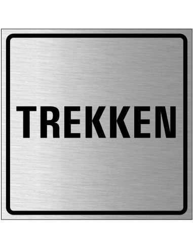 Trekken bordje, geborsteld aluminium, vierkant, Nederlandse tekst