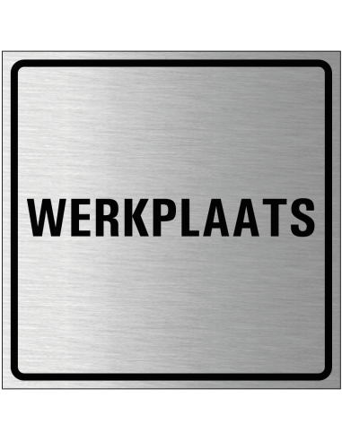 Werkplaats bordje, geborsteld aluminium, grijs zwart, vierkant, tekst werkplaats
