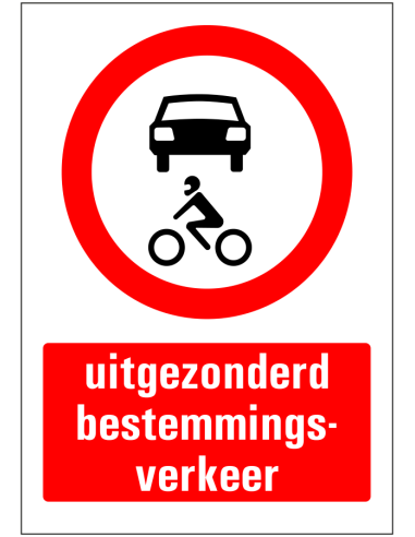 Uitgezonderd bestemmingsverkeer bord, rood wit, rechthoekig, Nederlandse tekst