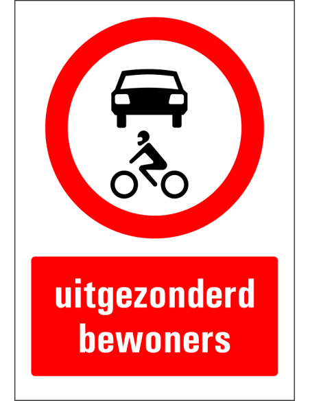 Uitgezonderd bewoners bord, rood wit, rechthoekig, Nederlandse tekst