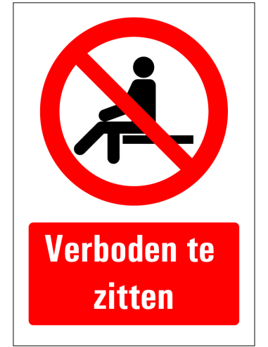 Verboden te zitten bord, rood wit, rechthoekig, symbool niet zitten met tekst verboden te zitten