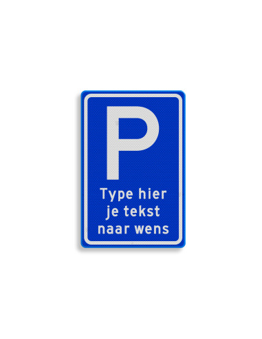 Verkeersbord parkeerplaats met eigen tekst, aluminium DOR, blauw wit, rechthoekig, P met eigen tekst