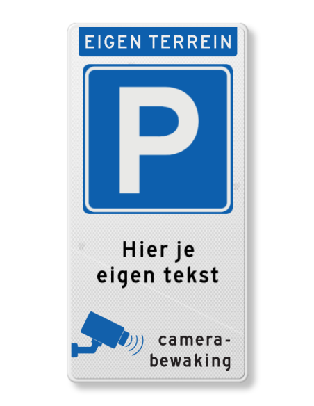 Verkeersbord eigen terrein camerabewaking met eigen tekst, aluminium DOR