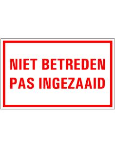 Niet betreden pas ingezaaid bord, rood wit, rechthoekig, Nederlandse tekst niet betreden pas ingezaaid
