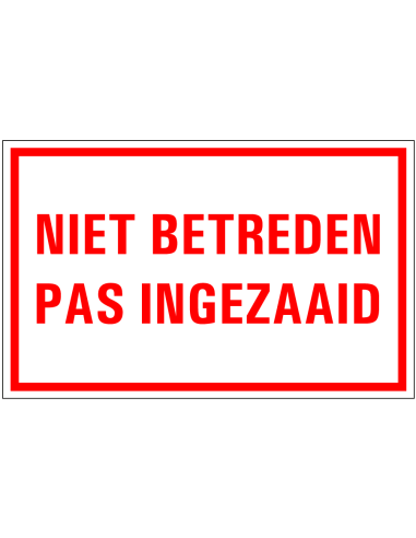 Niet betreden pas ingezaaid bord, rood wit, rechthoekig, Nederlandse tekst niet betreden pas ingezaaid