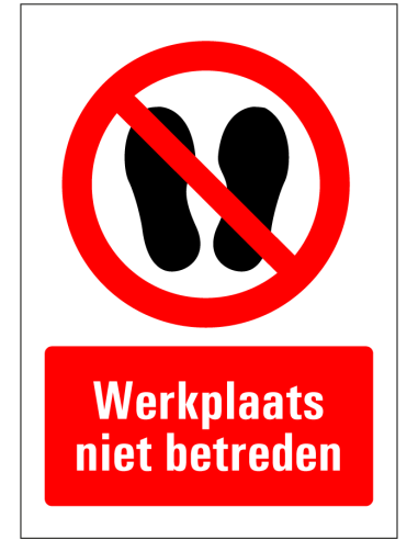 Werkplaats niet betreden bord - rood wit - rechthoekig - symbool niet betreden met Nederlandse tekst