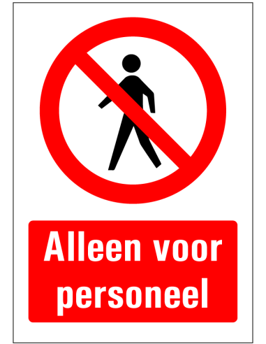 Alleen personeel bord - rood wit - rechthoekig - symbool persoon verboden en Nederlandse tekst alleen voor personeel