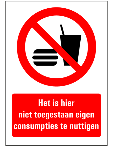 Geen eigen consumpties bord - rood wit - rechthoekig - symbool geen eten en drinken met tekst