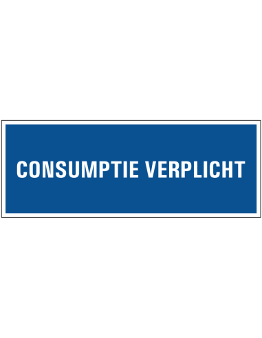 Consumptie verplicht sticker - blauw wit - rechthoekig - Nederlandse tekst consumptie verplicht