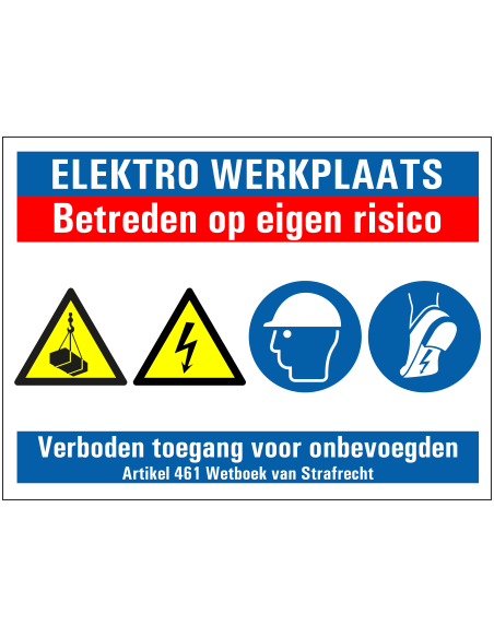 Elektro werkplaats betreden op eigen risico bord, kunststof, rood wit blauw geel, diverse pictogrammen, rechthoek