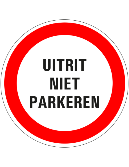 Niet parkeren uitrit sticker, rood wit, rond, tekst uitrit niet parkeren met rode rand