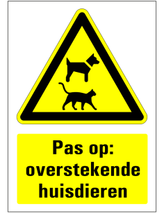 Pas op overstekende huisdieren bord, geel zwart, rechthoekig, symbool huisdieren met tekst