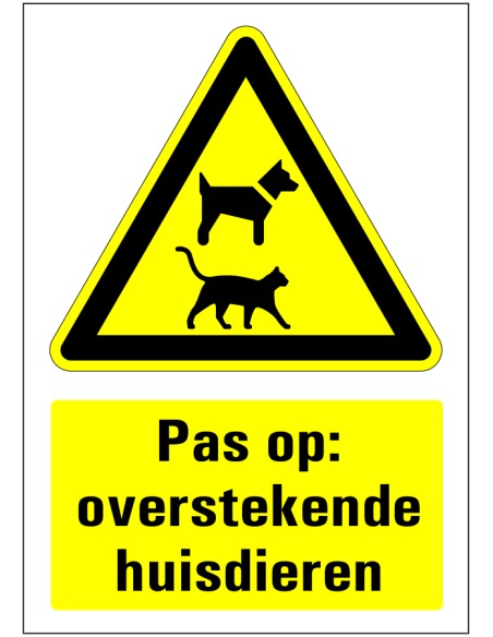 Pas op overstekende huisdieren bord, geel zwart, rechthoekig, symbool huisdieren met tekst