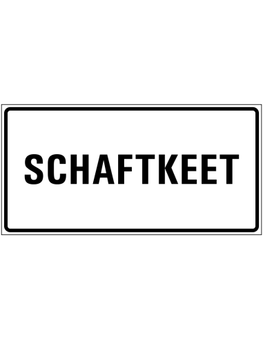 Schaftkeet bord, zwart wit, rechthoekig, tekst schaftkeet met zwarte rand