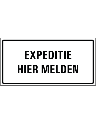 Expeditie hier melden sticker, zwart wit, rechthoek, Nederlandse tekst