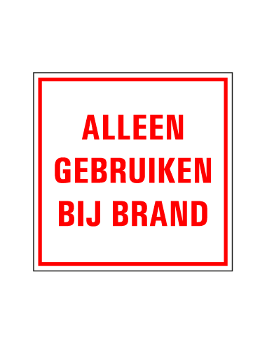 Alleen gebruiken bij brand tekststicker, vierkant, rood wit, tekst