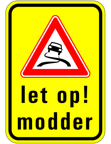Modder op de weg bord, geel zwart rood, rechthoekig, symbool slippende auto met tekst let op modder