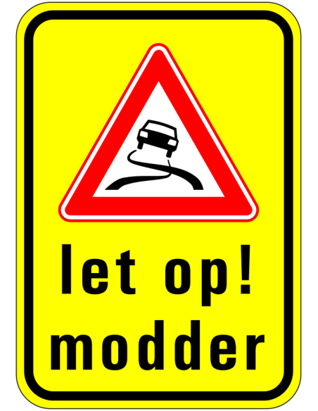 Modder op de weg bord, geel zwart rood, rechthoekig, symbool slippende auto met tekst let op modder