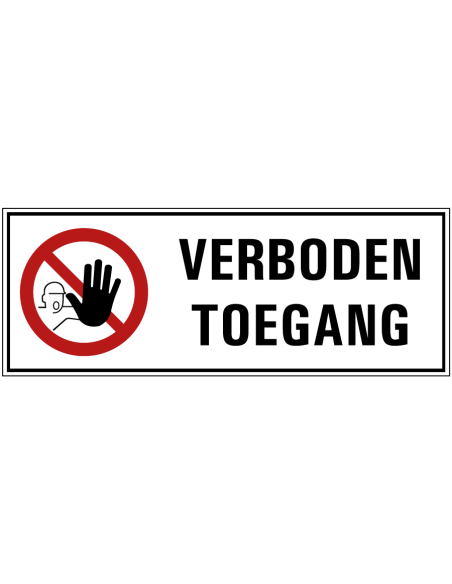 Toegang verboden voor onbevoegden bord met tekst