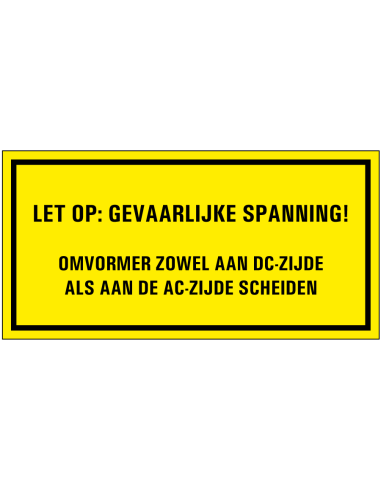 PV sticker omvormer NEN 1010 gevaarlijke spanning sticker, geel zwart, tekststicker