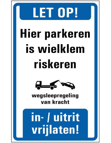 Hier parkeren is wielklem riskeren bord, blauw wit, rechthoekig, symbool wegsleepregeling, bord met tekst