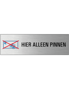 Hier alleen pinnen deurbordje met zelfklevende strip, grijs zwart blauw rood, rechthoekig, symbool geen contant