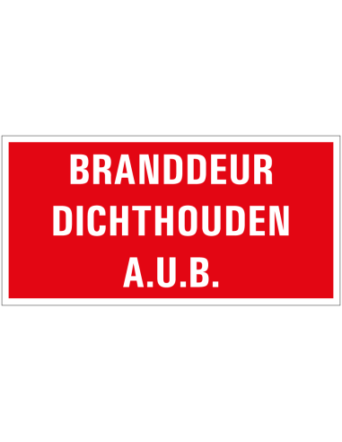 Branddeur dichthouden aub bord tekst, rood wit, rechthoekig, kunststof, Nederlands