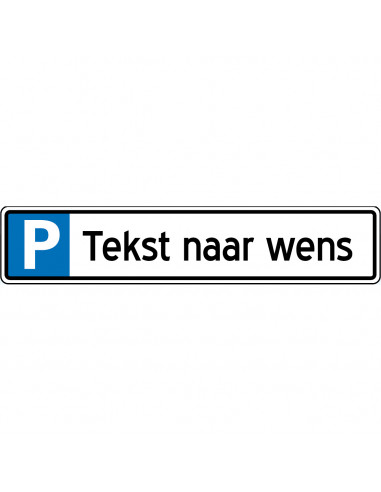 Parkeerbord met tekst naar wens