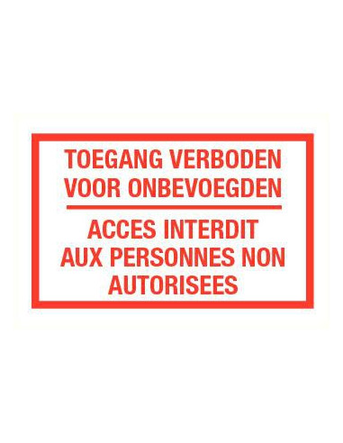 Toegang verboden voor onbevoegden bord met tekst, kunststof